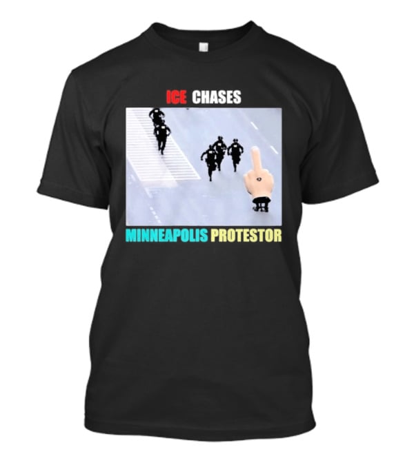 ICE Chases Minneapolis Protestor Middle Finger Gesture T-Shirt