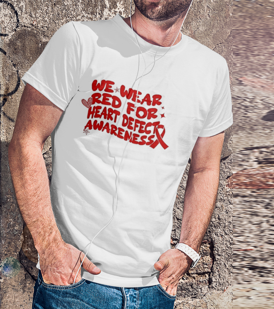 We Wear Red Heart Defect Awareness Ribbon T-Shirt