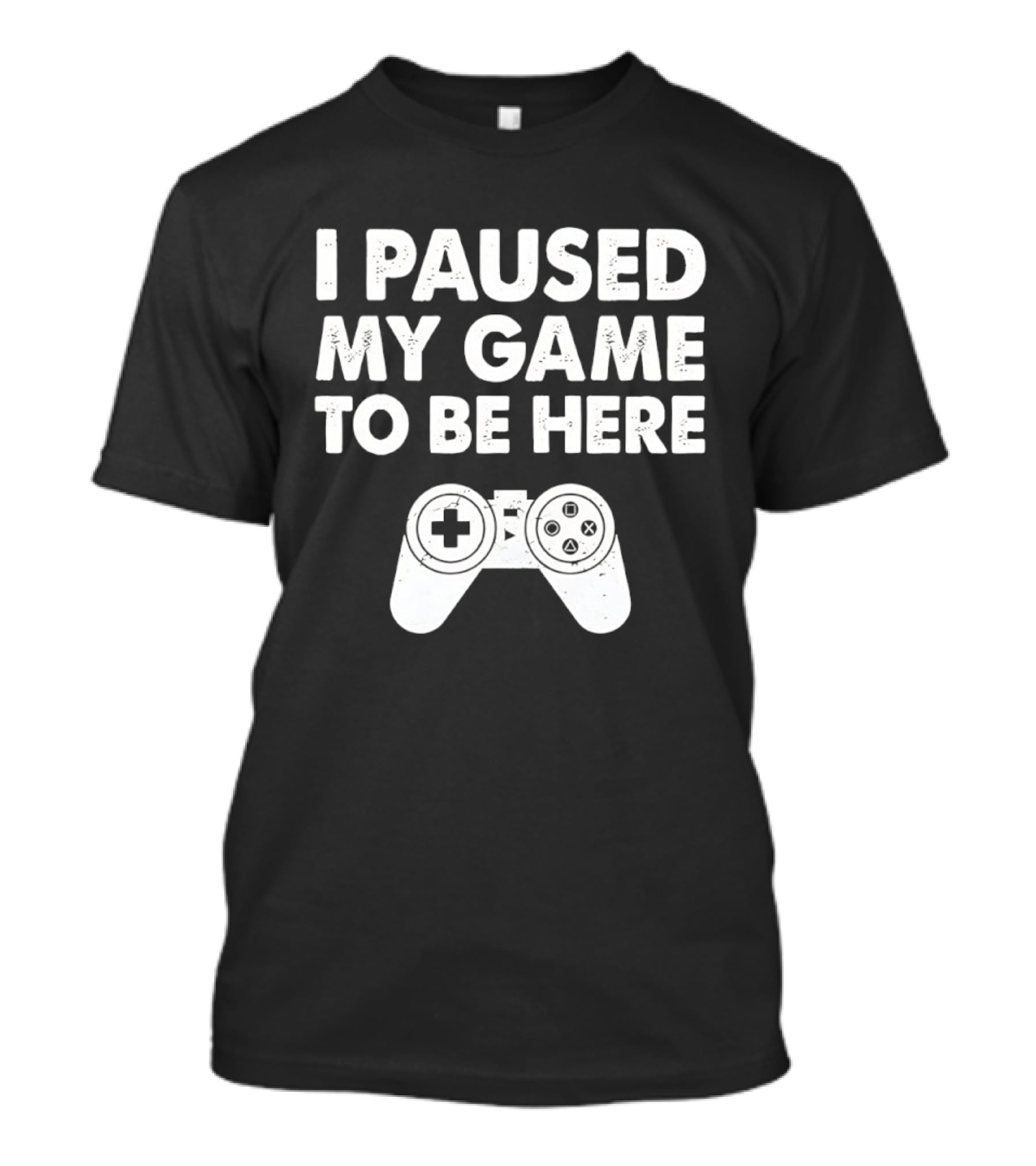 I Paused My Game To Be Here With Controller T-Shirt