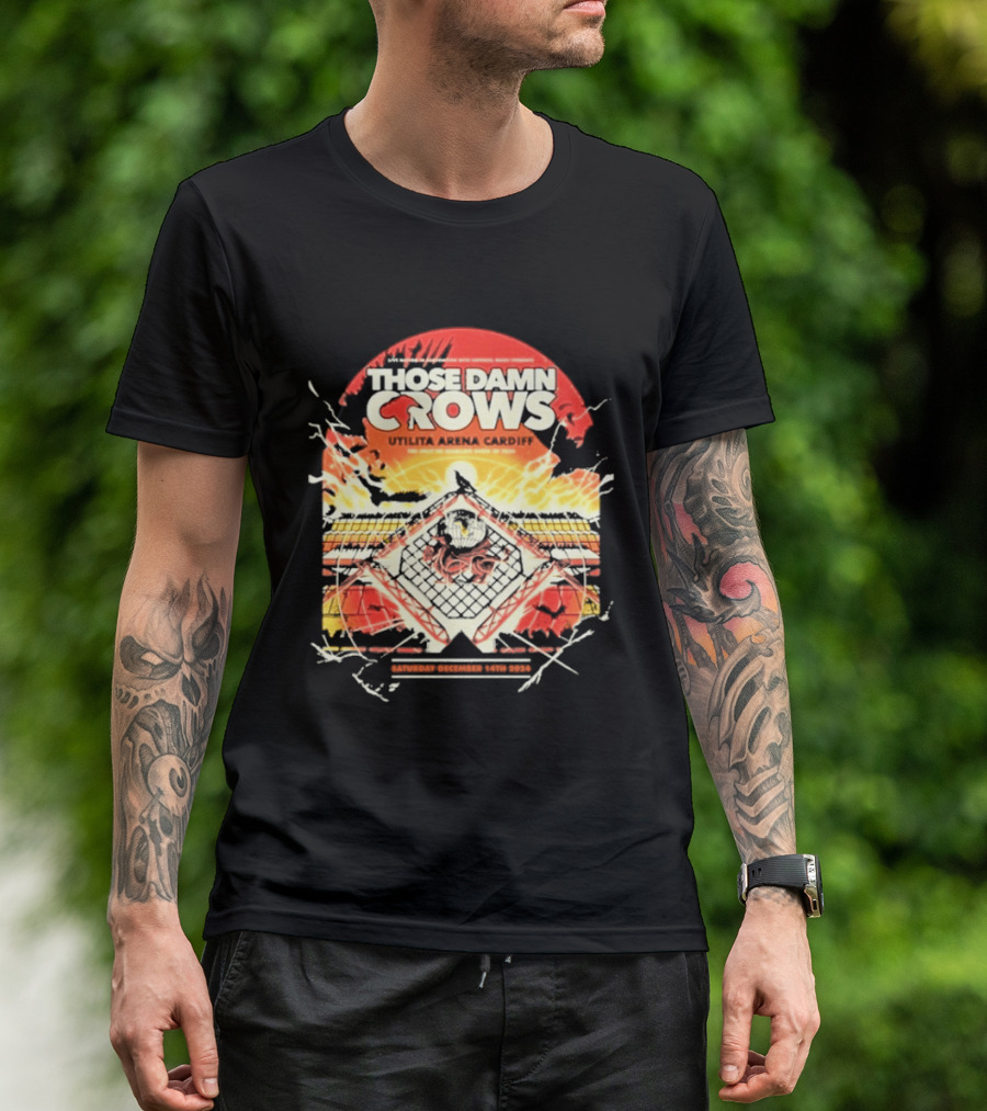 Those Damn Crows Headline Ultilita Arena Cardiff 2024 Crow T-Shirt