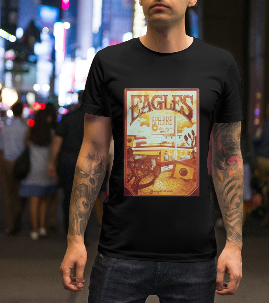 Eagles Sphere Las Vegas January 30 31 2026 T-Shirt