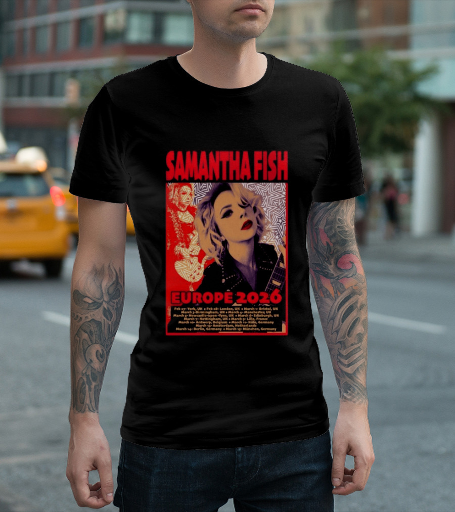 Samantha Fish Europe 2026 Tour Dates York London Bristol Brighton Newcastle Edinburgh Nottingham Lille Antwerp Amsterdam Cologne Berlin Munich T-Shirt