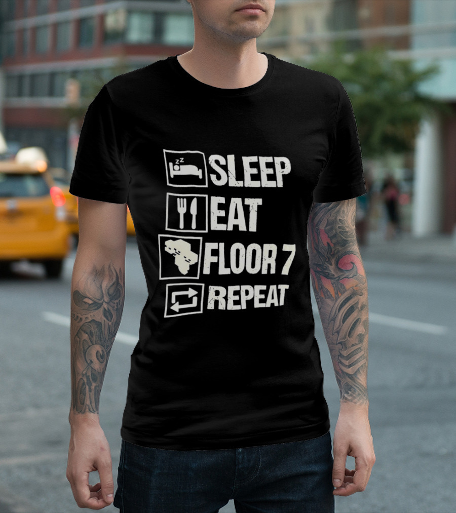 Sleep Eat Floor 7 Repeat T-Shirt