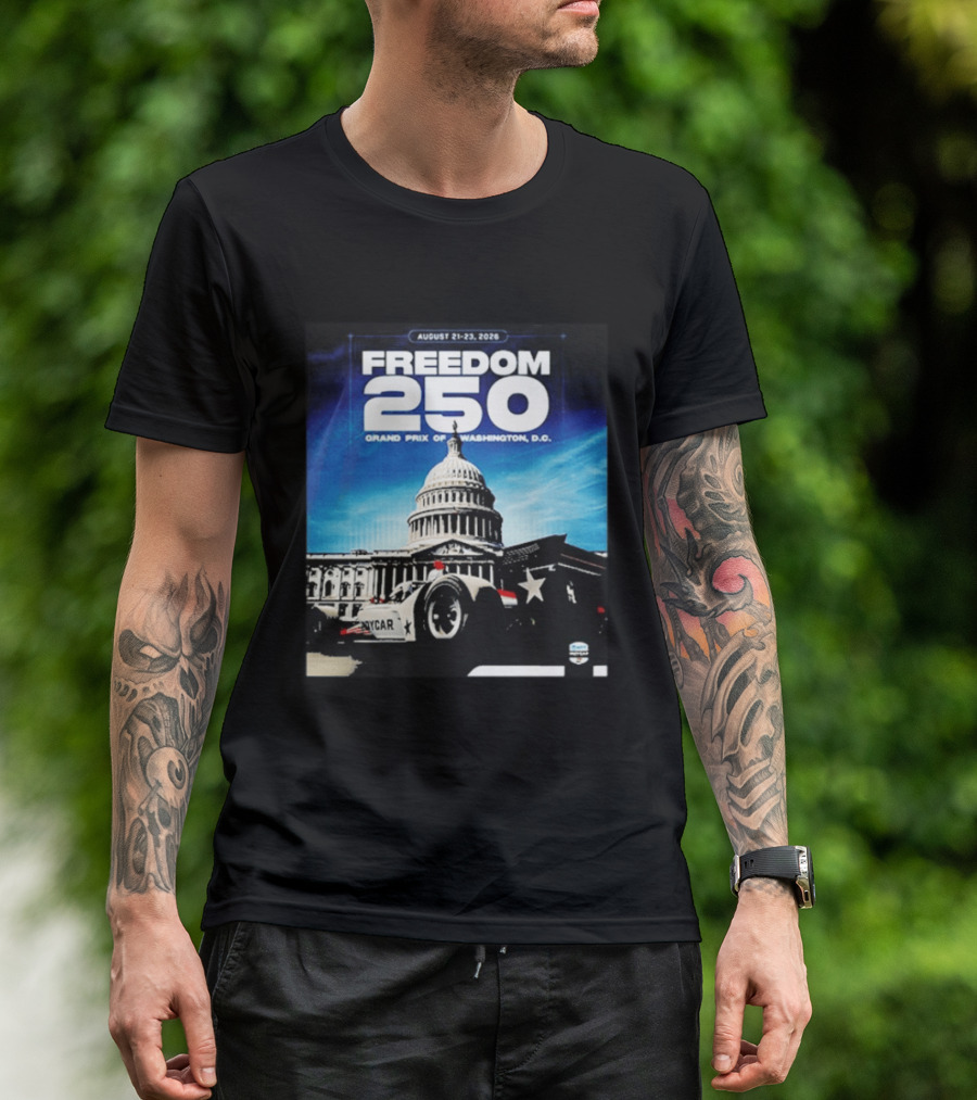 August 21 23 2026 Freedom 250 Grand Prix Of Washington DC INDYCAR American Motorsport Celebration T-Shirt