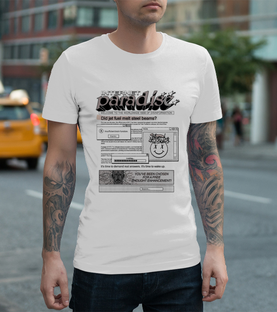 Internet Paradise Did Jet Fuel Melt Steel Beams Conspiracy Theory T-Shirt