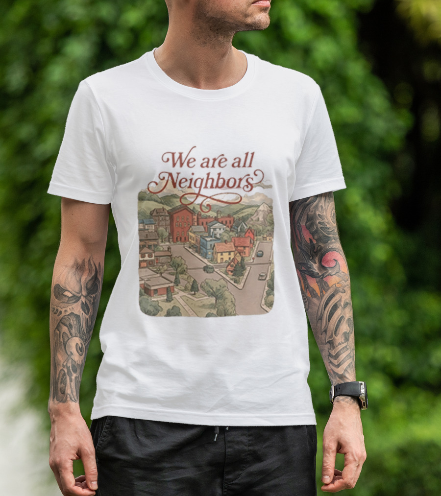 We Are All Neighbors Community Street Scene T-Shirt