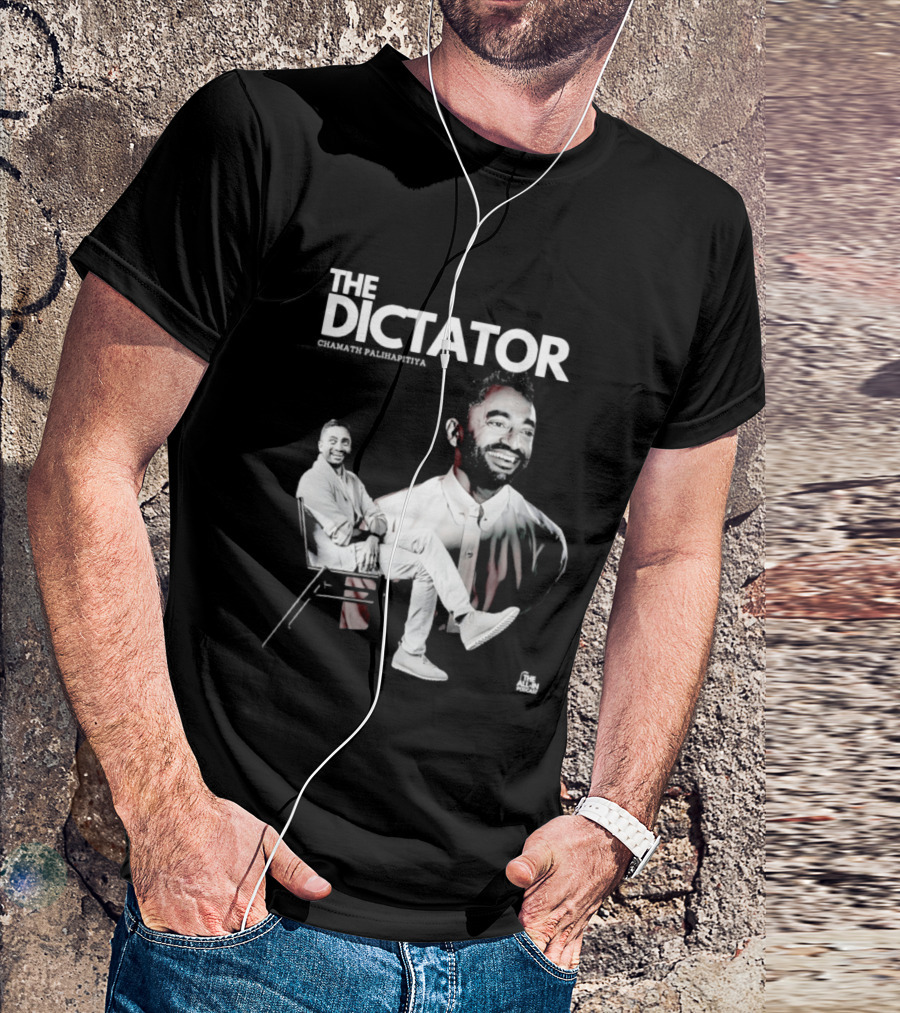 The Dictator Chamath Palihapitiya T-Shirt