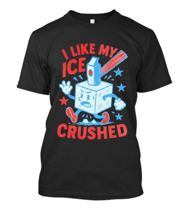 I Like My ICE Crushed Funny Ice Cube Hammer Stars T-Shirt