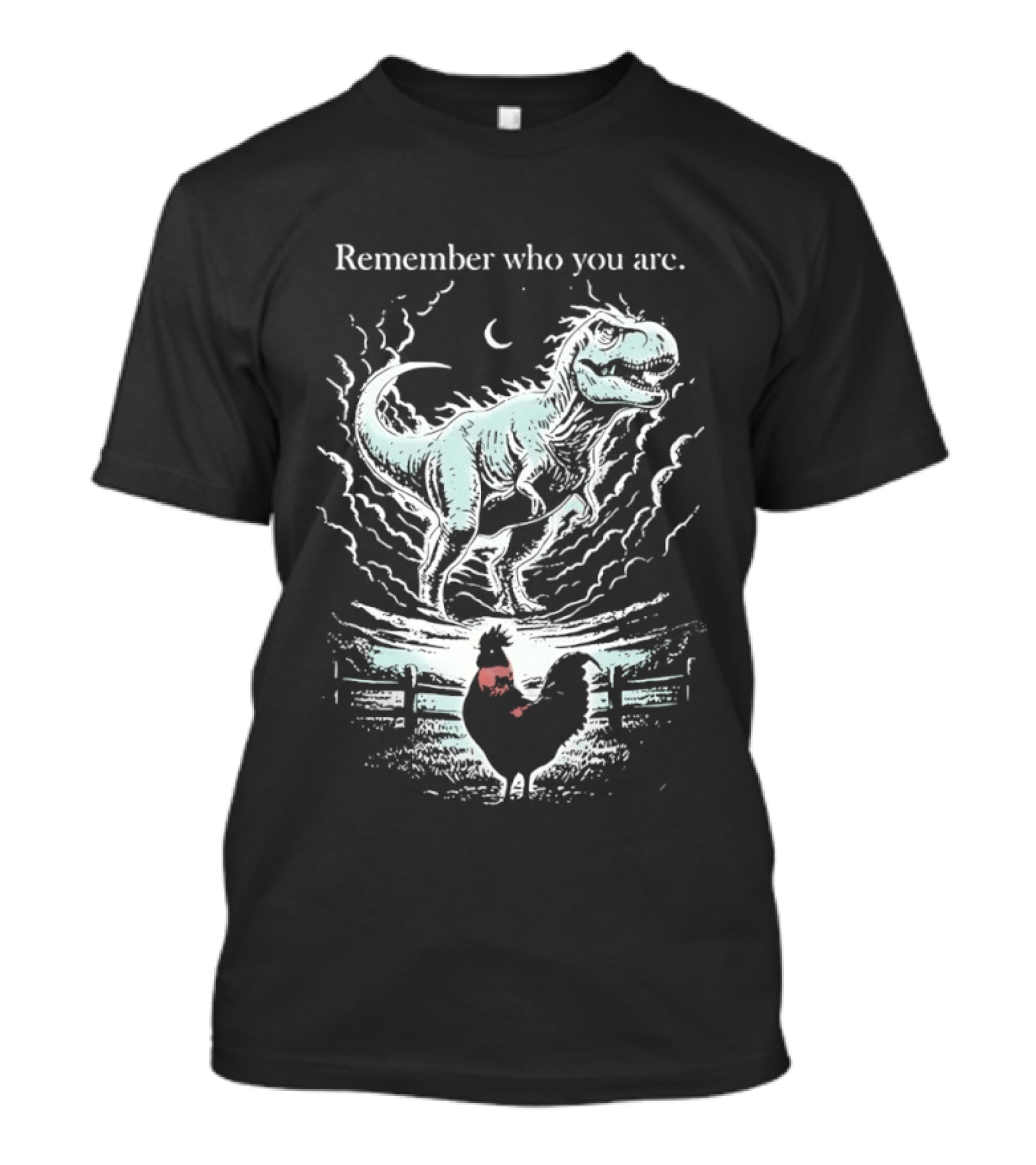 Dinosaur And Rooster Remember Who You Are Transformation Symbolism T-Shirt