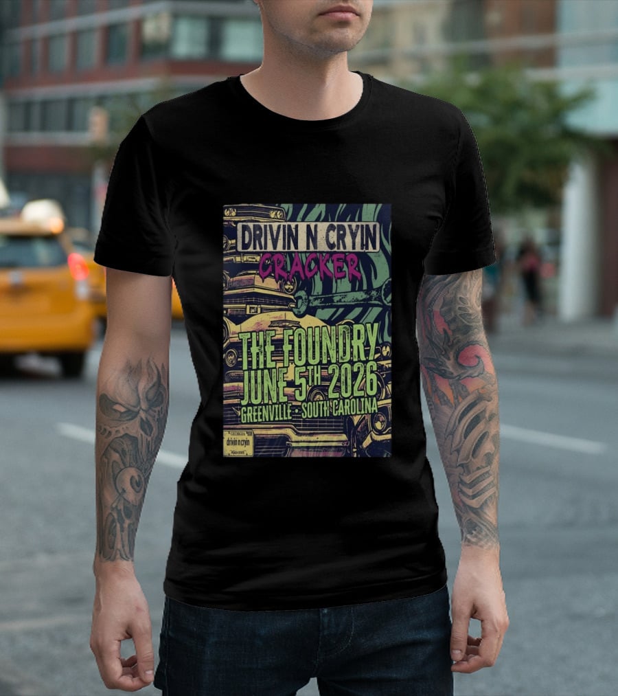 Drivin N Cryin Cracker The Foundry June 5th 2026 Greenville South Carolina T-Shirt
