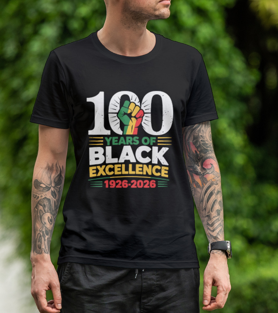 100 Years Of Black Excellence Fist Symbol 1926 2026 Black History Month T-Shirt