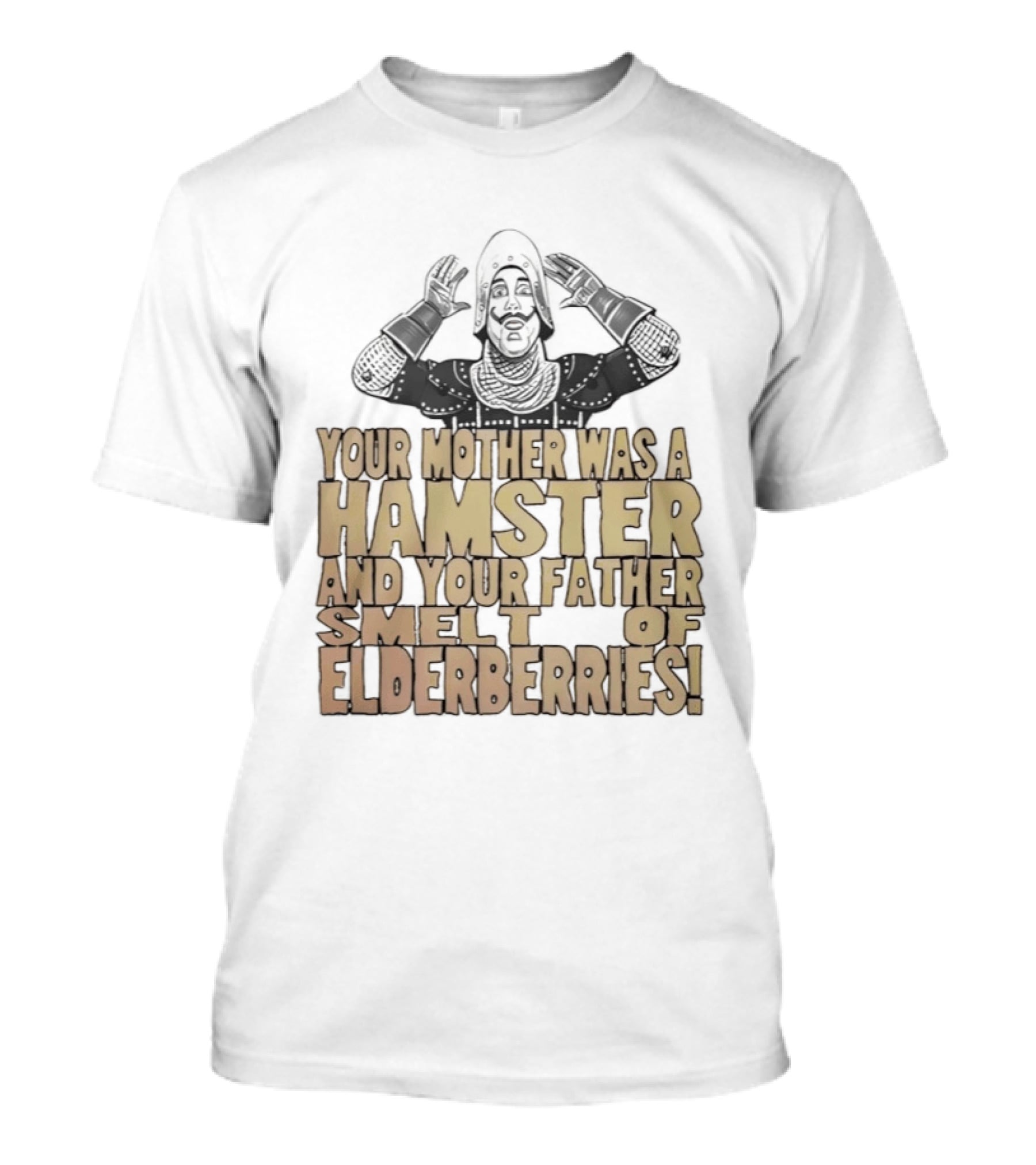 Monty Python Your Mother Was A Hamster And Your Father Smelt Of Elderberries T-Shirt