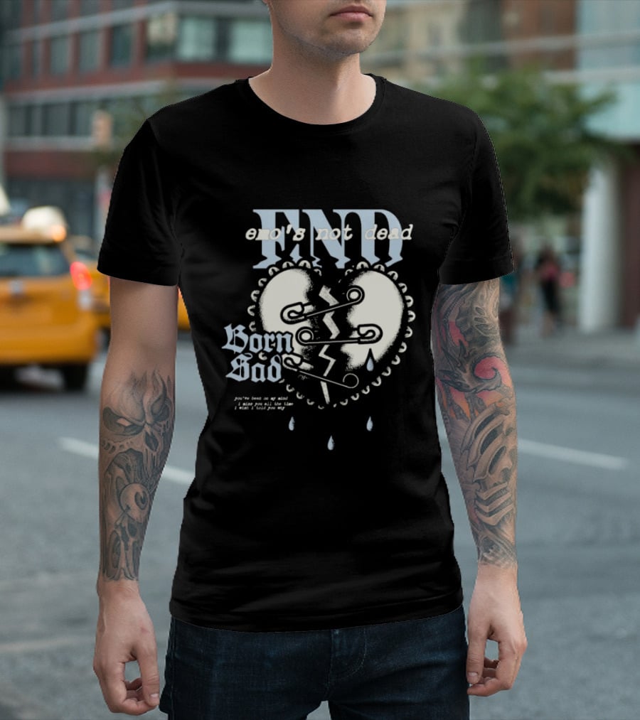 Emo's Not Dead Born Sad Safety Pin Broken Heart Teardrops T-Shirt