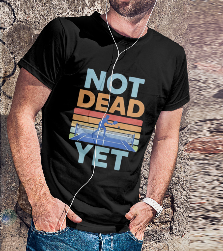 Not Dead Yet Pickleball Player Retro Court T-Shirt