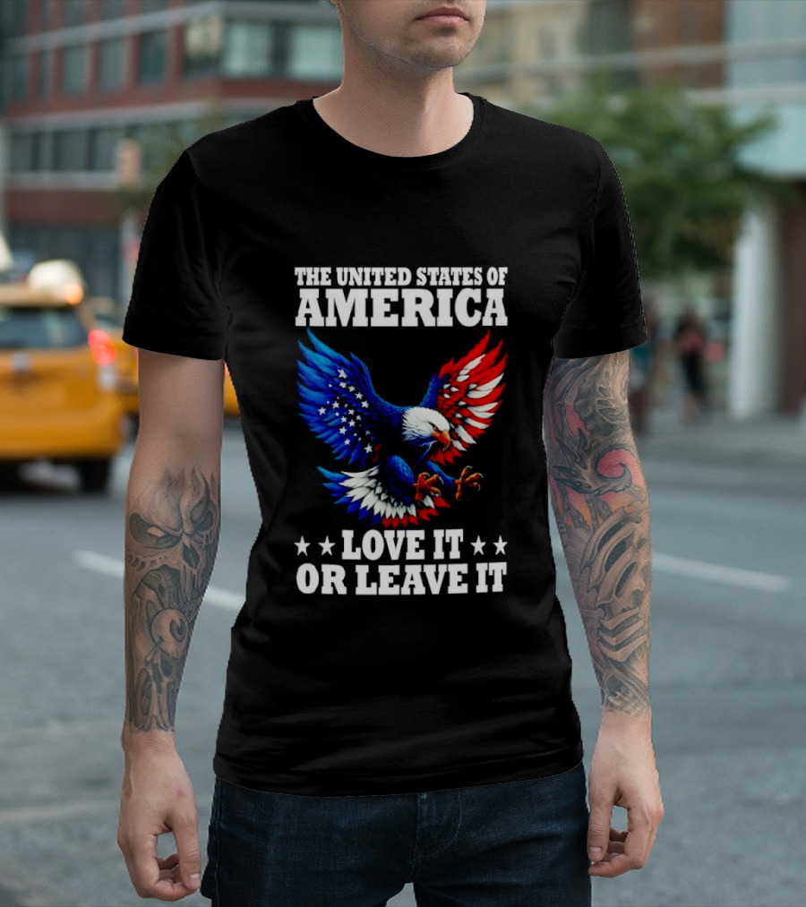 The United States Of America Eagle Stars Stripes Love It Or Leave It T-Shirt