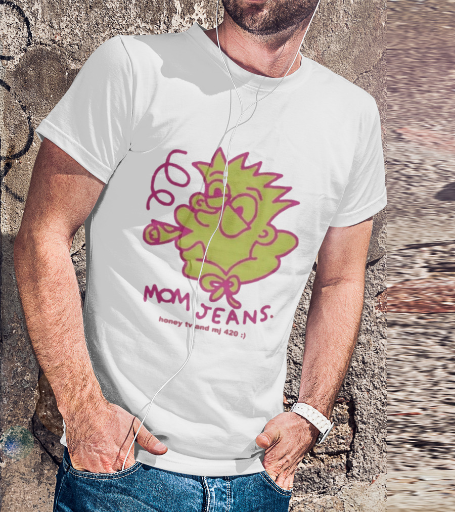Mom Jeans Honeytv Smokin Bart 420 T-Shirt