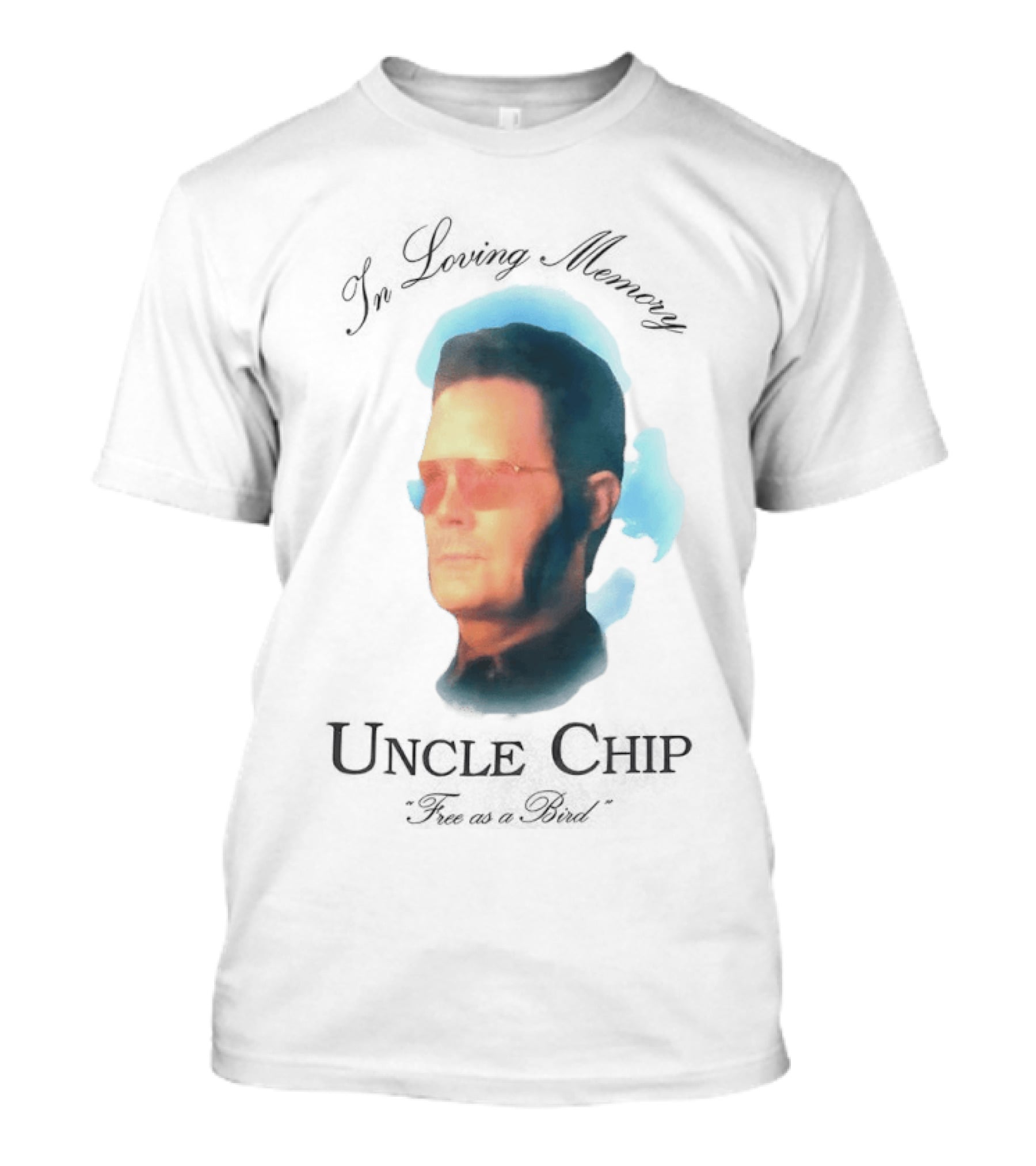 In Loving Memory Uncle Chip Free As A Bird T-Shirt
