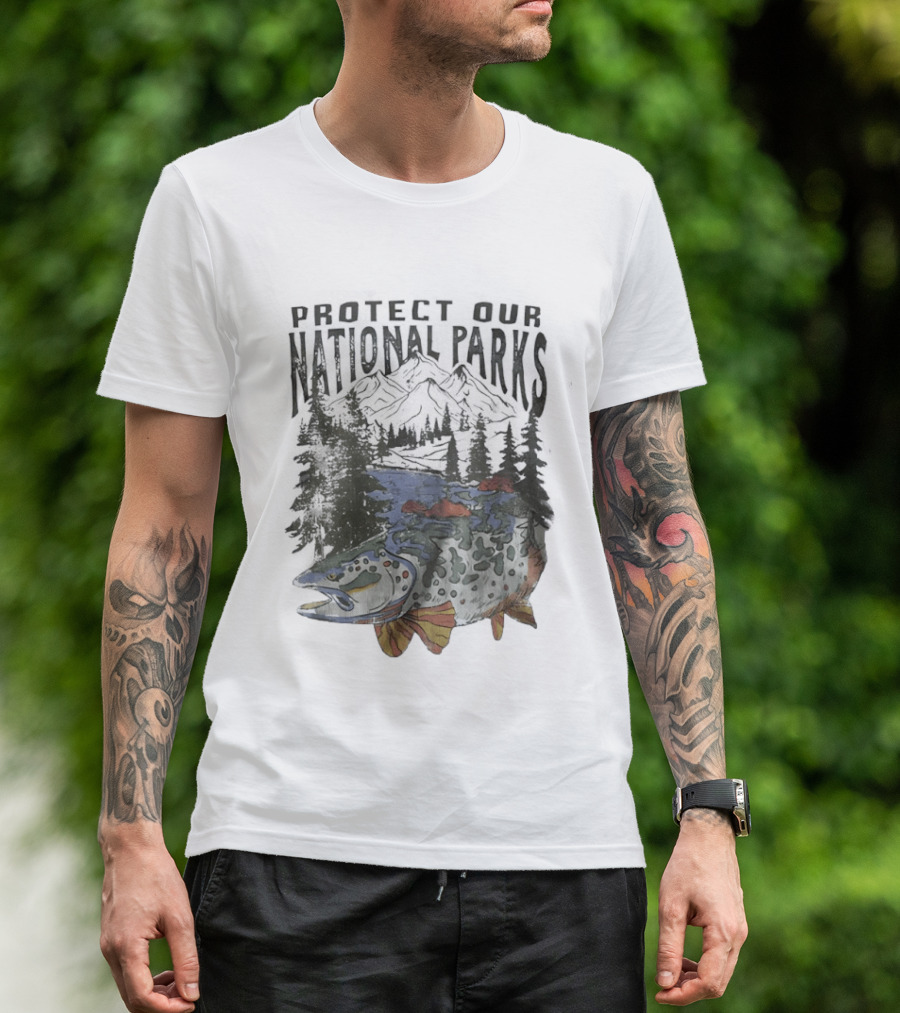 Protect Our National Parks Fish And River Conservation T-Shirt