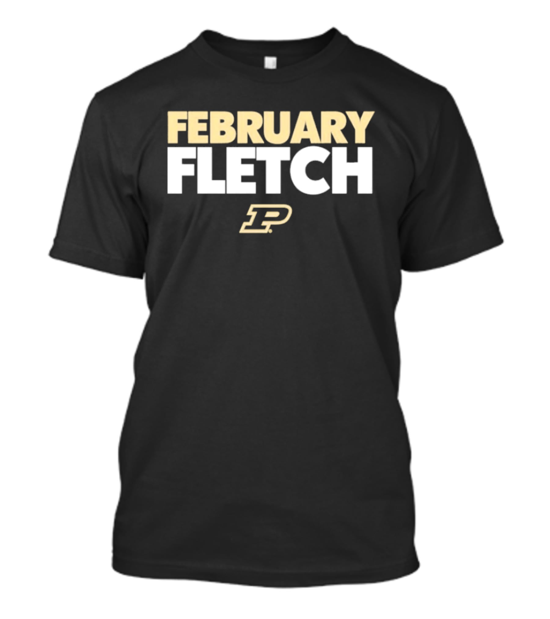 Fletcher Loyer February Fletch Purdue Boilermakers P T-Shirt