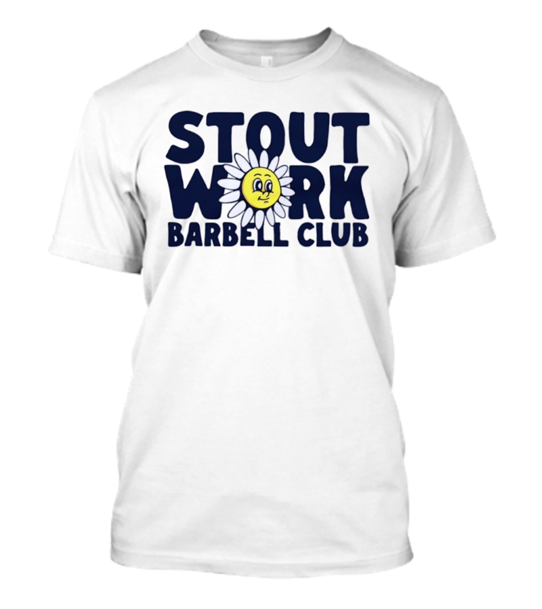 Stout Work Barbell Club Daisy Face Weightlifting Humor T-Shirt