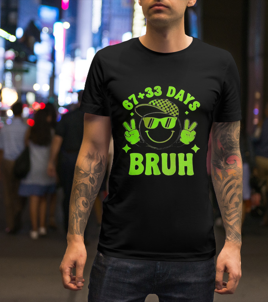 67+33 Days Bruh Emoji With Sunglasses Peace Sign T-Shirt