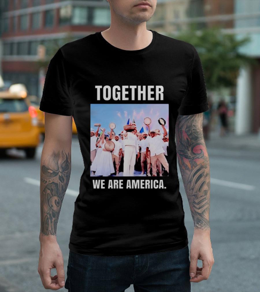 Together We Are America T-Shirt