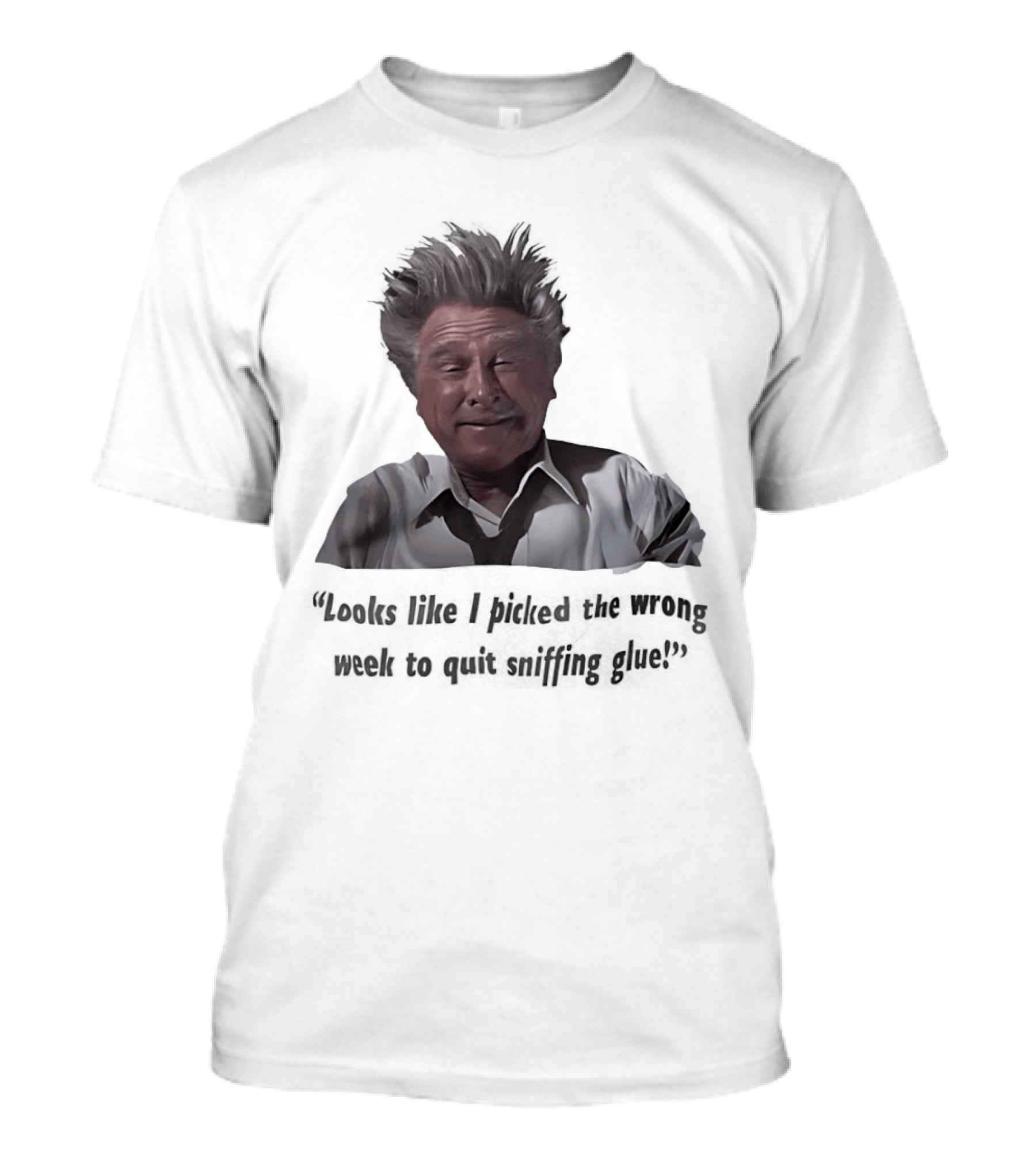 Lloyd Bridges Looks Like I Picked The Wrong Week To Quit Sniffing Glue Classic Meme T-Shirt