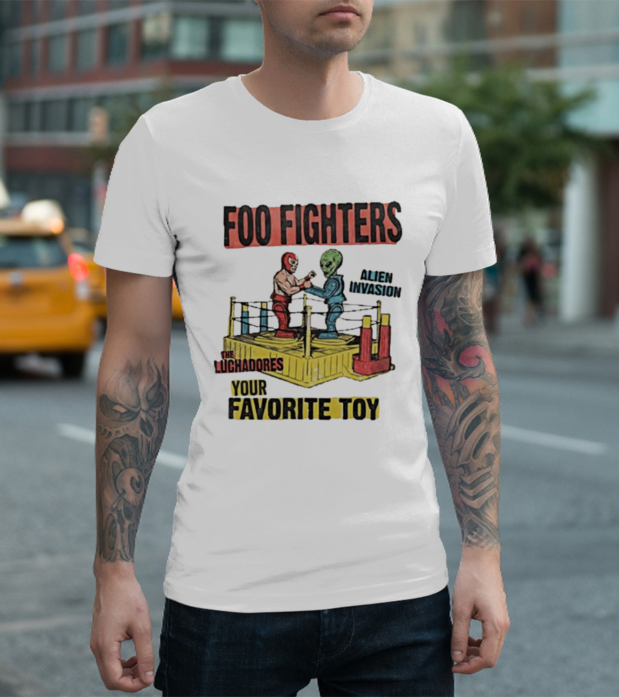 Foo Fighters Alien Invasion The Luchadores Your Favorite Toy T-Shirt