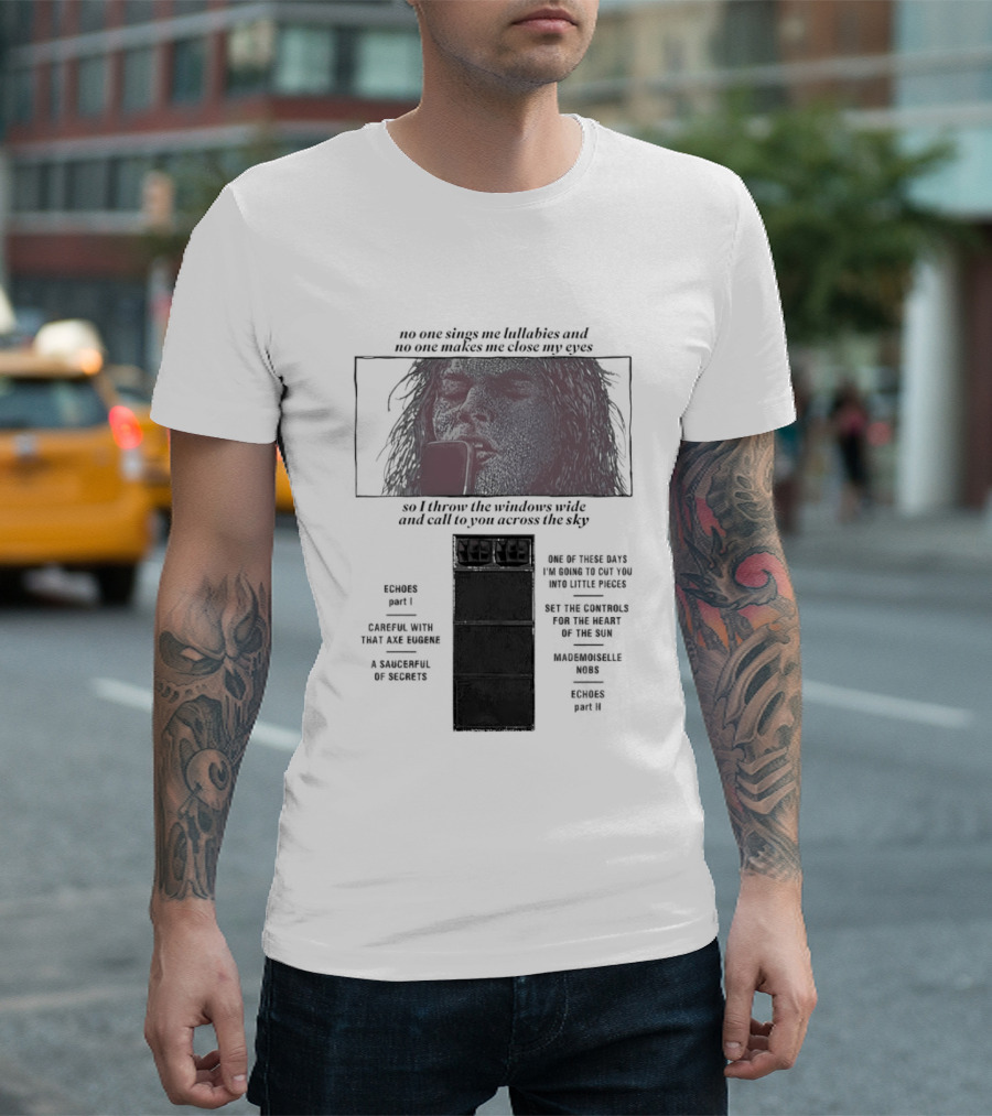 Pink Floyd Song Lyrics No One Sings Me Lullabies And No One Makes Me Close My Eyes Ravens Parable T-Shirt