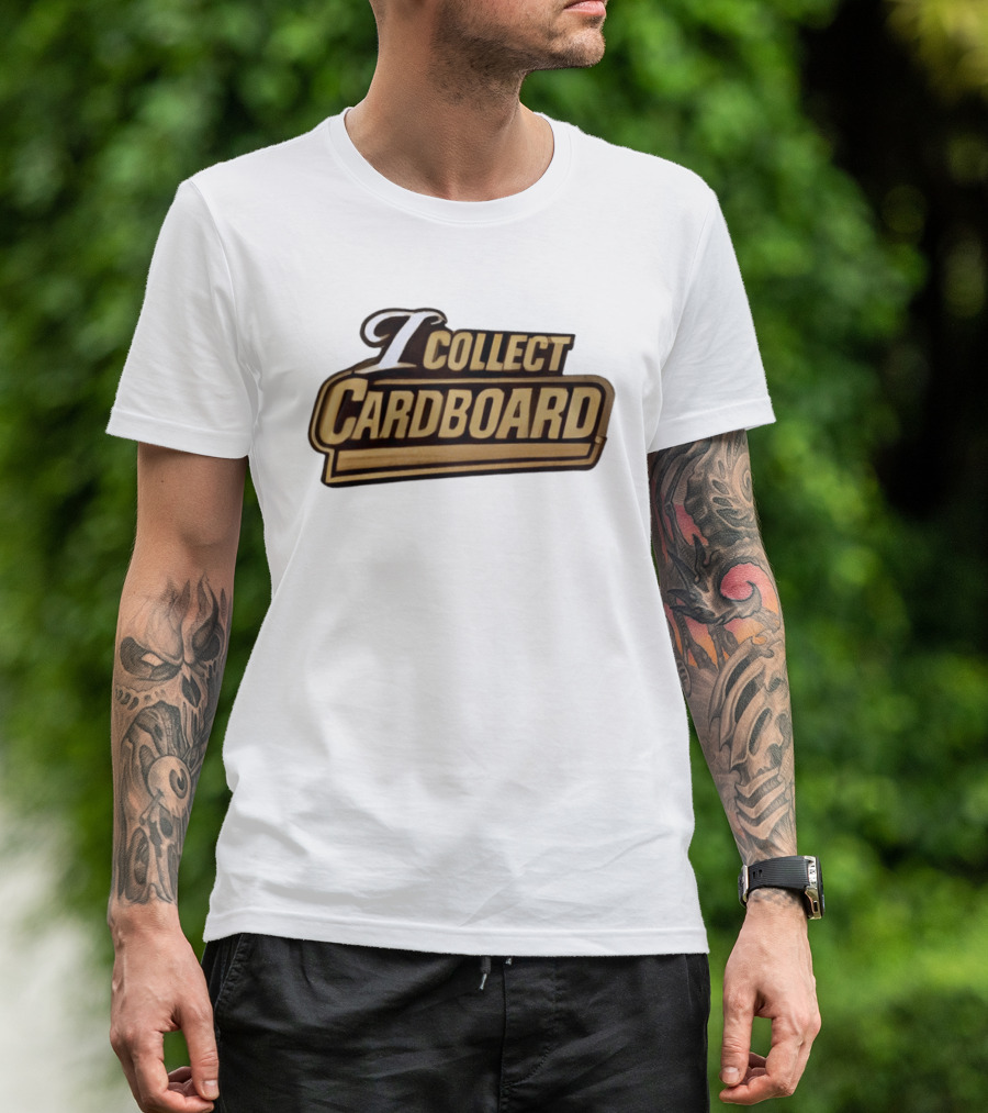 I Collect Cardboard T-Shirt
