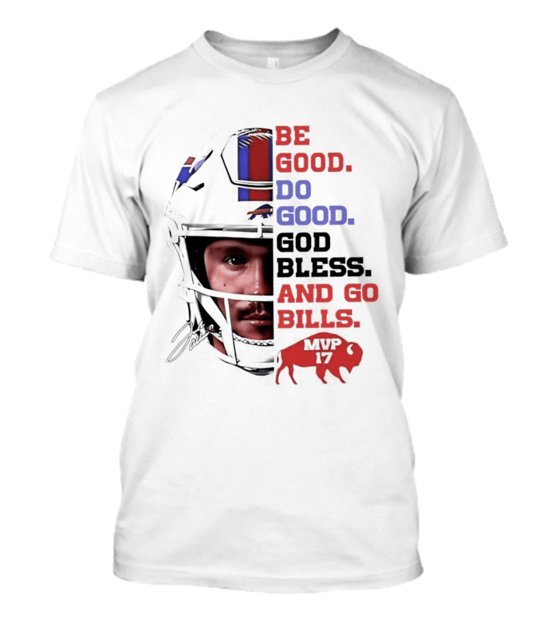 Be Good Do Good God Bless And Go Bills Buffalo Football T-Shirt