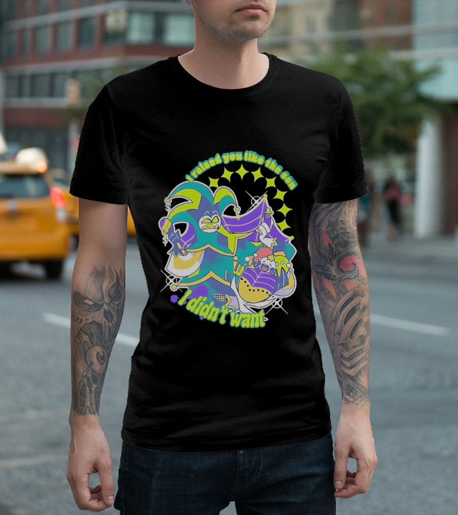 Mammon I Raised You Like The Son I Didn't Want Colorful Jester T-Shirt