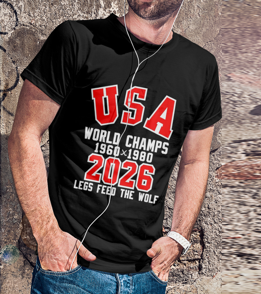 USA Hockey World Champs 1960 1980 2026 Legs Feed The Wolf T-Shirt