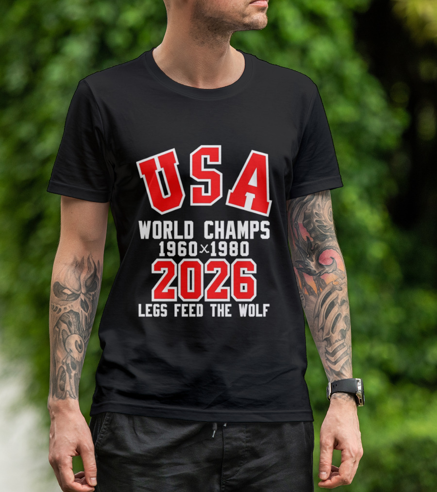USA Hockey World Champs 1960 1980 2026 Legs Feed The Wolf T-Shirt