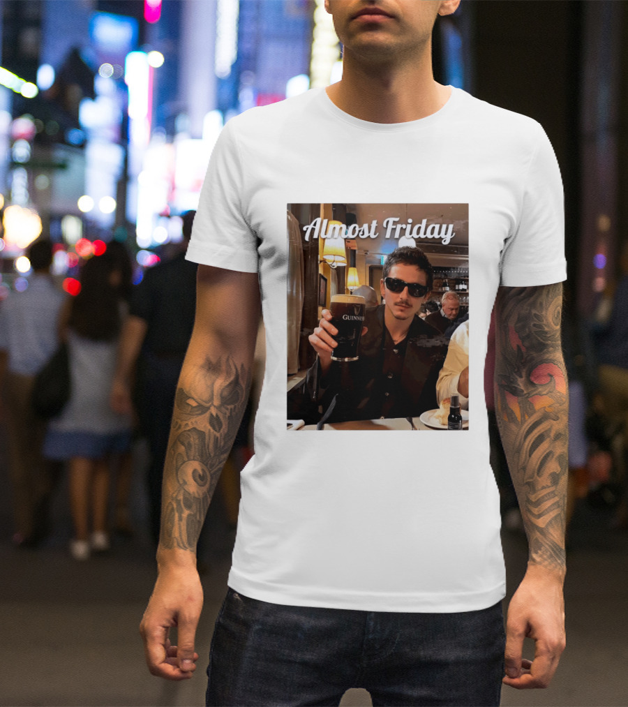 Almost Friday Timothee With Guinness Pint T-Shirt