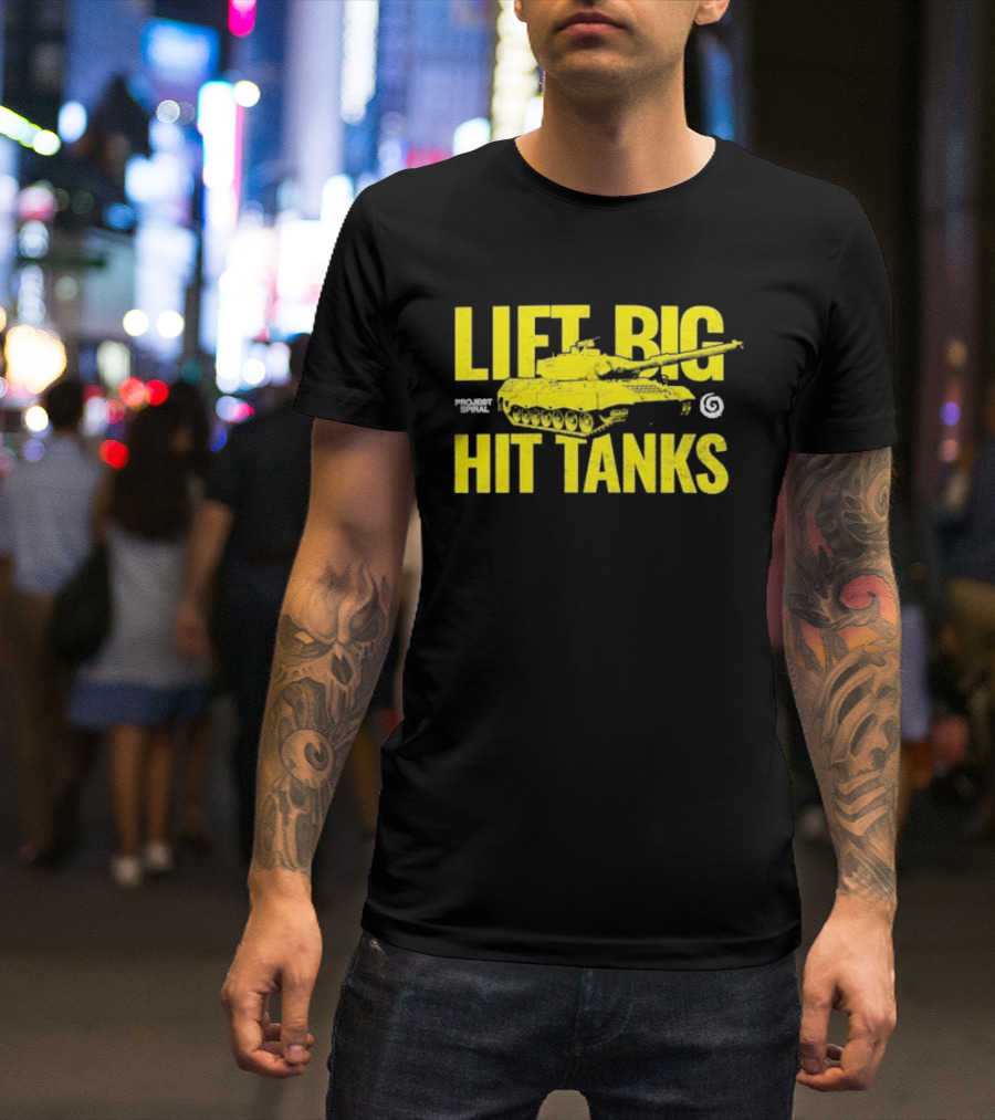 Lift Big Hit Tanks Project Spiral Bold Tank Lifting Motivation T-Shirt