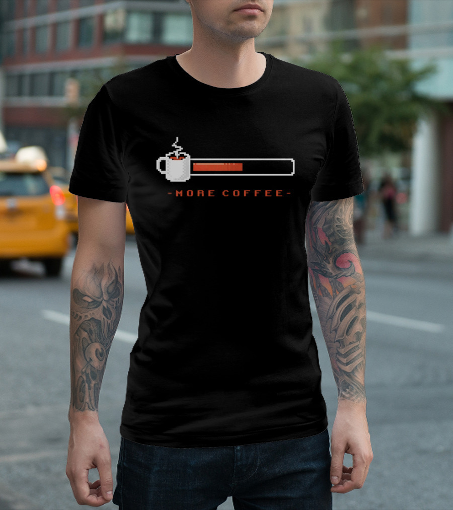 Pixel Art Coffee Loading Bar More Coffee T-Shirt