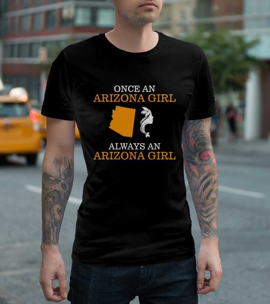 Once An Arizona Girl Always An Arizona Girl Map T-Shirt