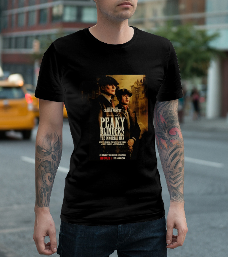 Peaky Blinders The Immortal Man Cillian Murphy Netflix Series March 20 2026 T-Shirt