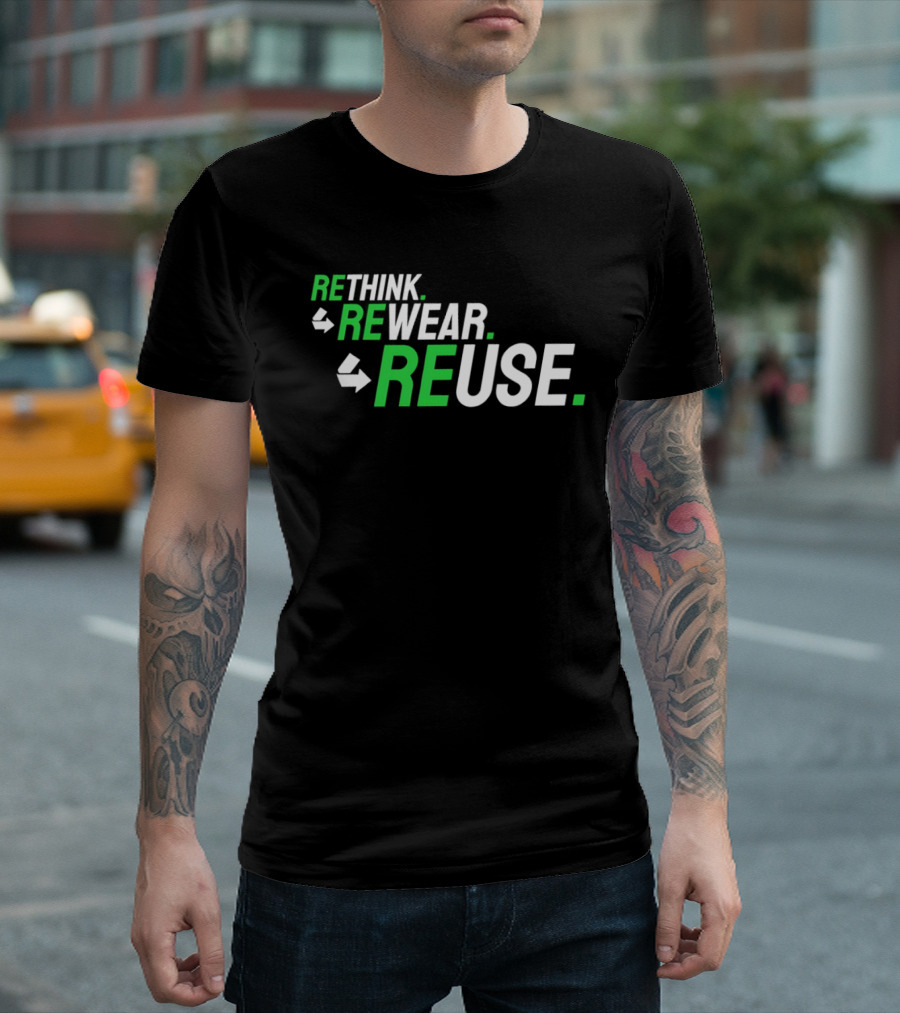 Rethink Rewear Reuse Sustainable Fashion Green T-Shirt
