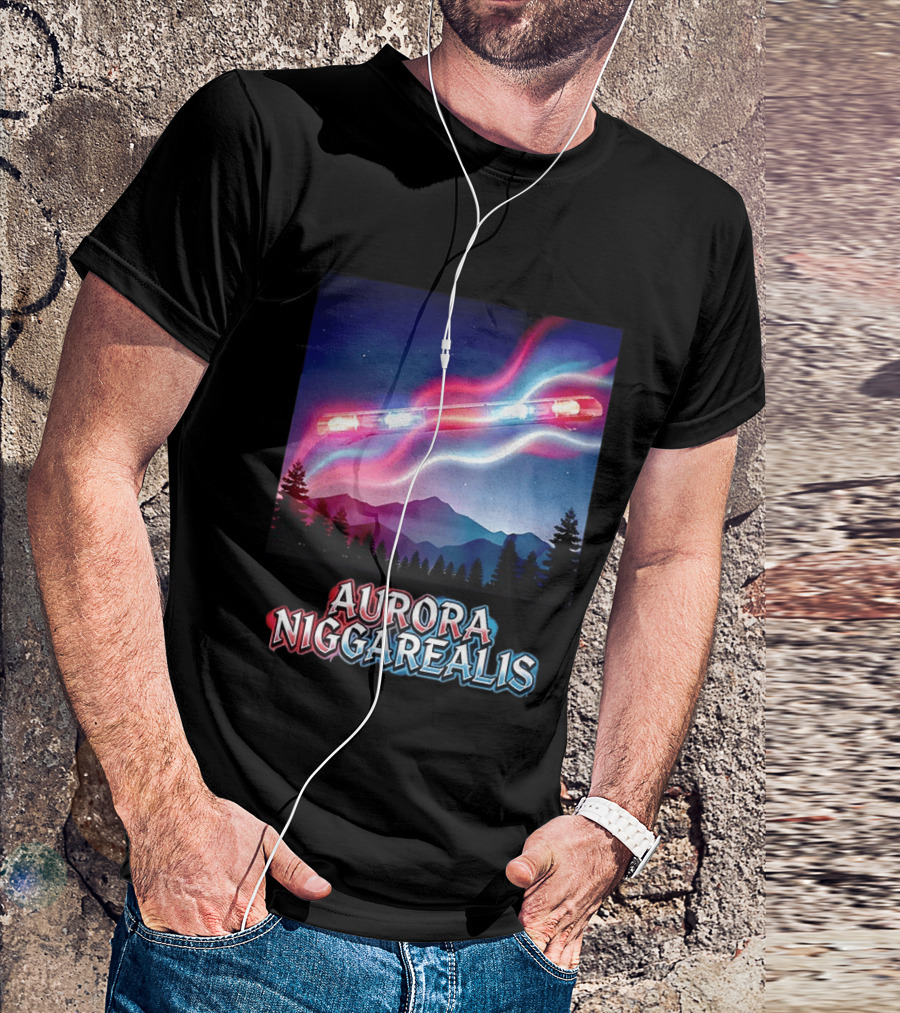 Aurora Niggarealis Northern Lights Police Siren Landscape T-Shirt