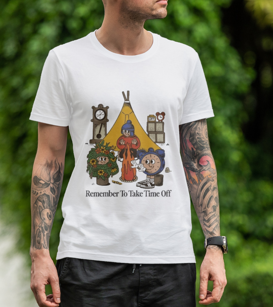 Camping Time Relax Outdoors Remember To Take Time Off T-Shirt