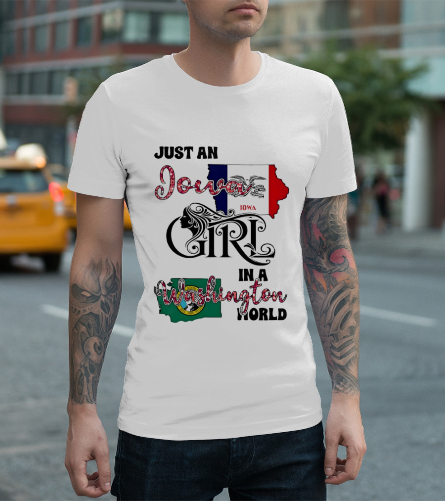 Just An Iowa Girl In A Washington World State T-Shirt