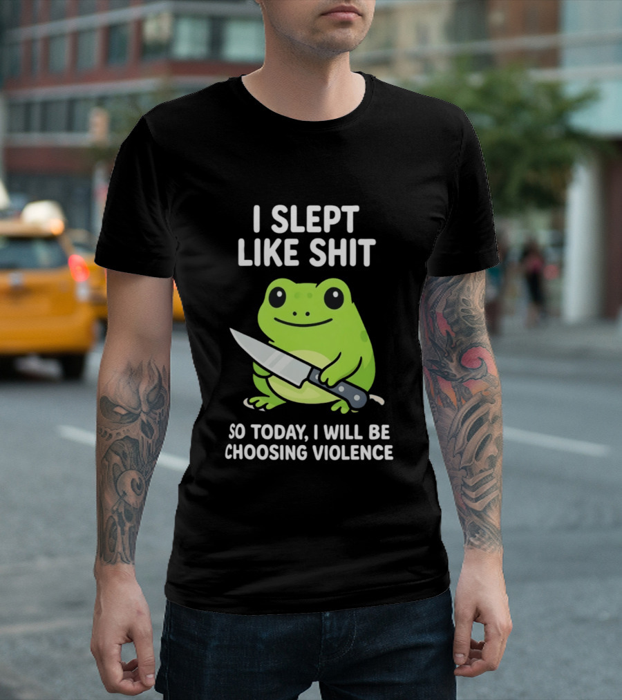 I Slept Like Shit Grumpy Tired Frog Choosing Violence With Knife T-Shirt