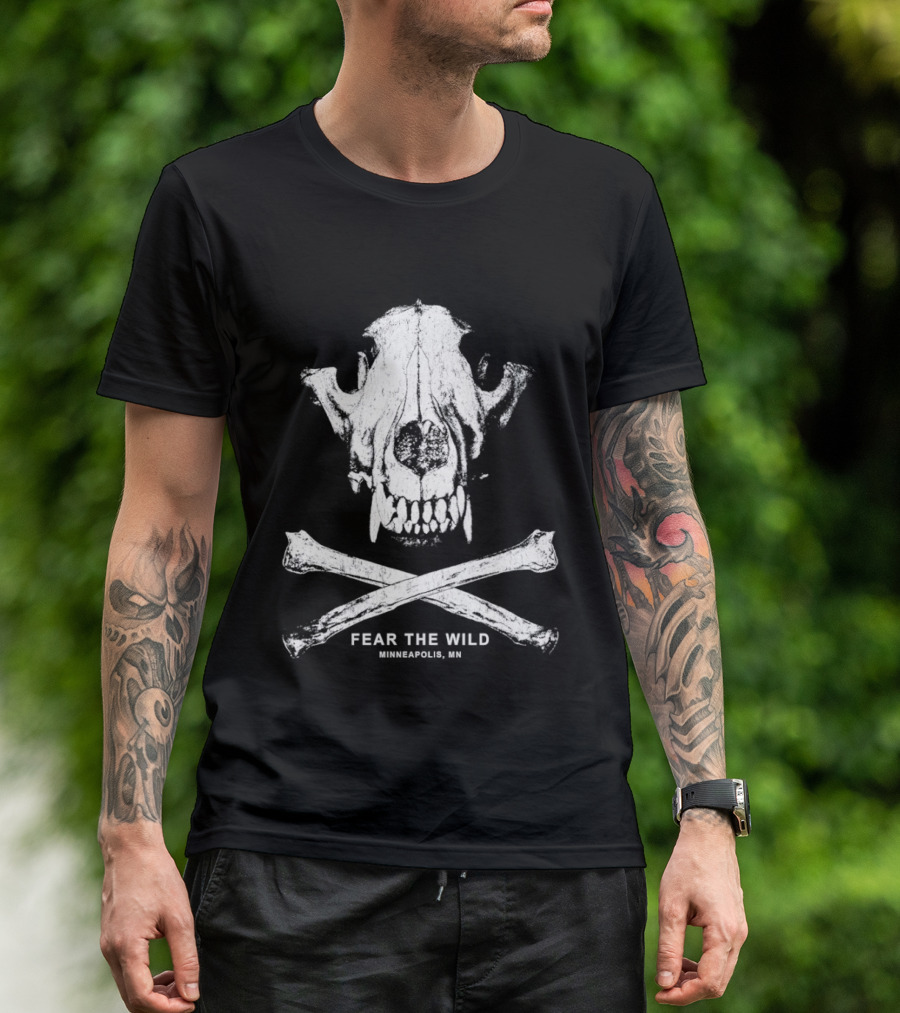 Fear The Wild Skull And Crossbones Minneapolis MN T-Shirt