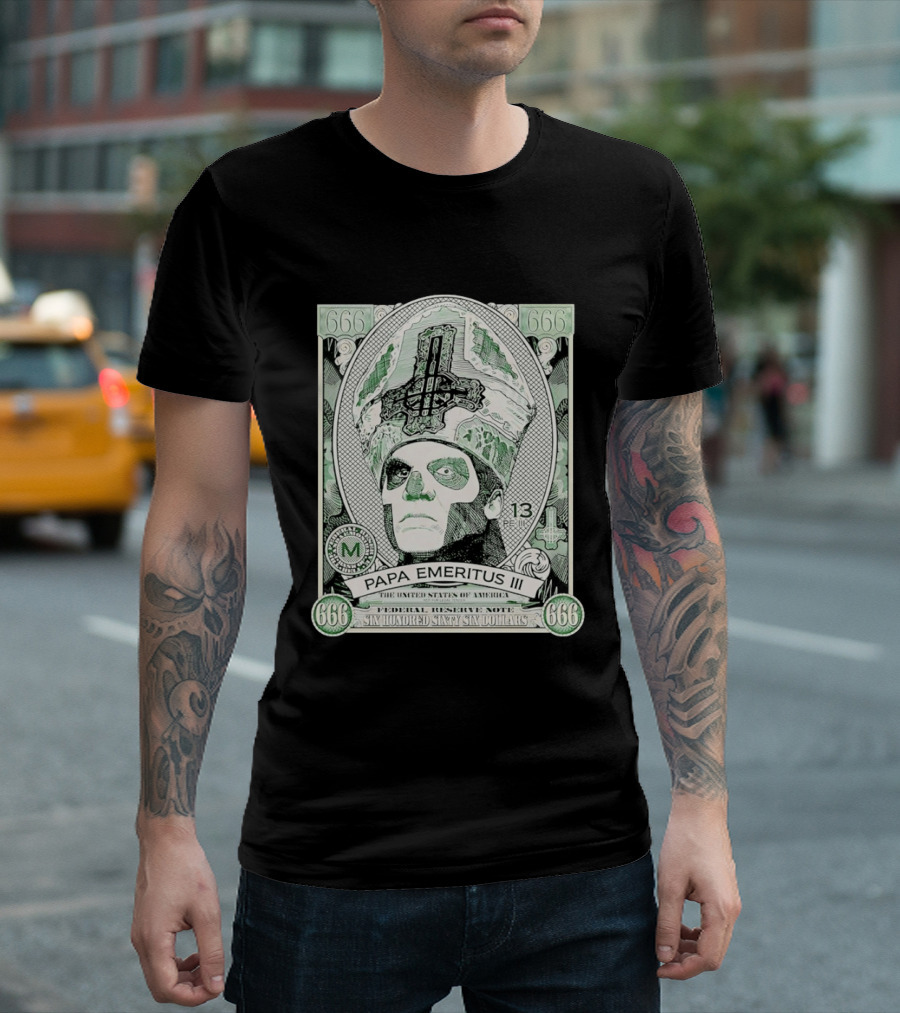 Papa Emeritus III Band 666 Federal Reserve Note Six Hundred Sixty Six Dollars T-Shirt
