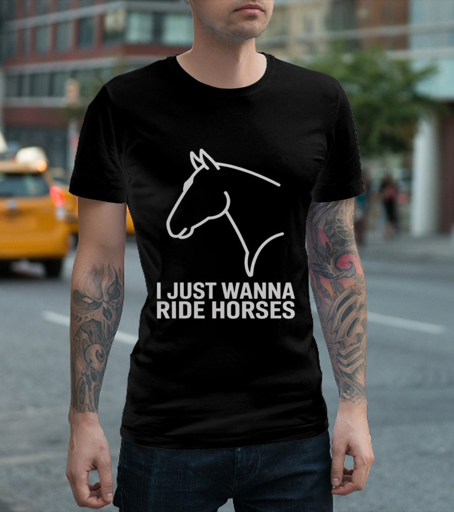 I Just Wanna Ride Horses Horse Head T-Shirt