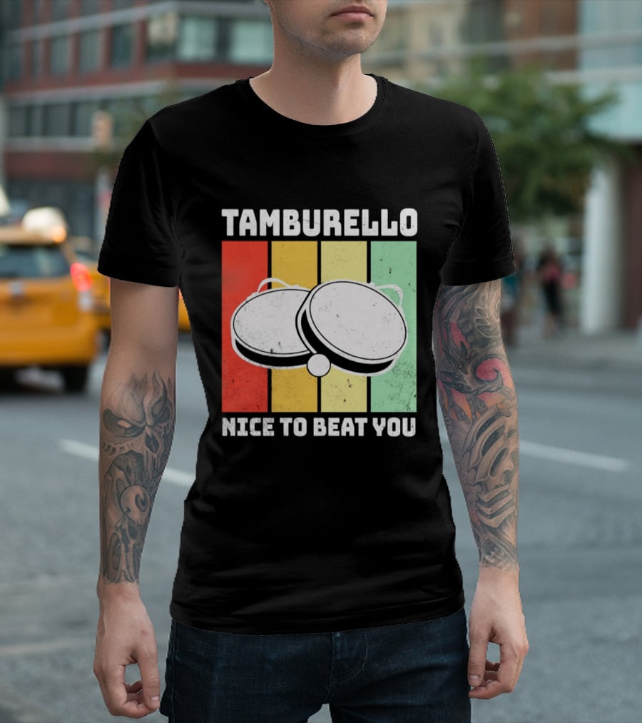 Tamburello Nice To Beat You Retro Percussion Instrument T-Shirt