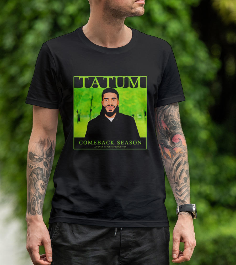 Tatum Comeback Season A Cover 3 Sports Production T-Shirt