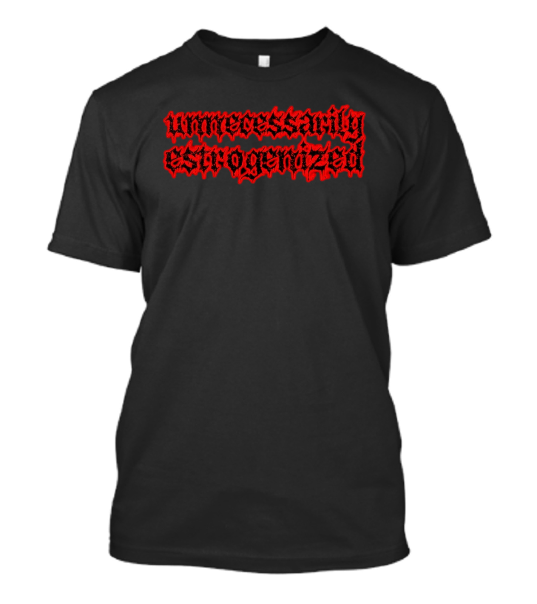 Unnecessarily Estrogenized Gothic Red T-Shirt